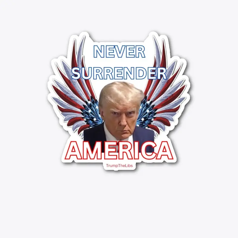 Never Surrender America