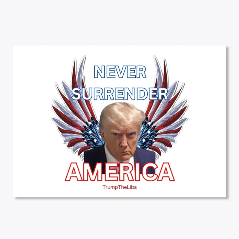 Never Surrender America